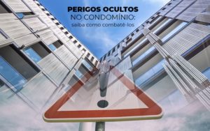 Perigos Ocultos No Condominio Saiba Como Combatelos Post (1) - Escritório Contábil em Brasília - DF | VIP Contabilidade e Gestão Condominal