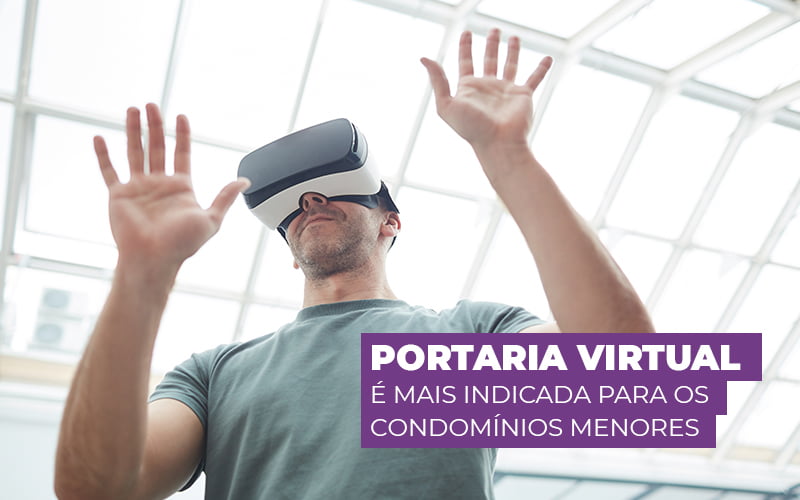 Portaria Virtual E Mais Indicada Para Os Condominios Menores Post (1) - Escritório Contábil em Brasília - DF | VIP Contabilidade e Gestão Condominal