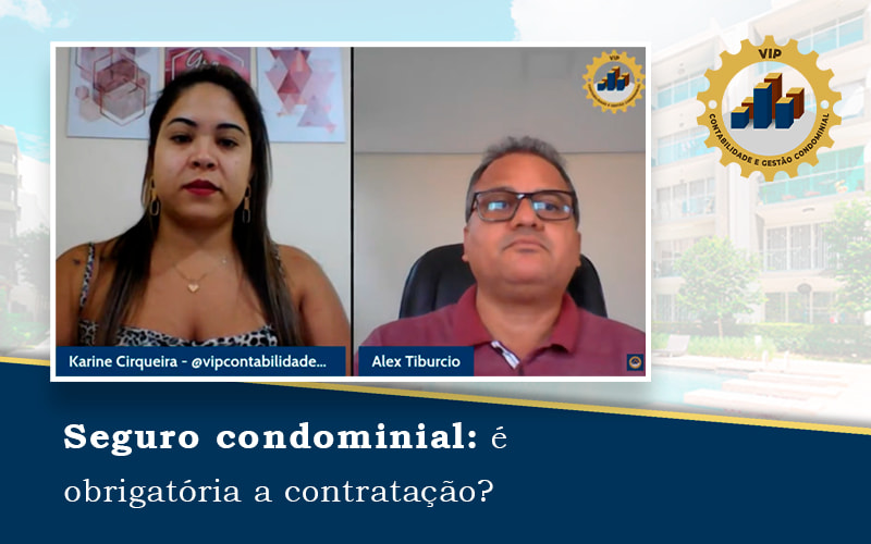 Seguro Condominial E Obrigatoria A Contratacao Blog - Escritório Contábil em Brasília - DF | VIP Contabilidade e Gestão Condominal