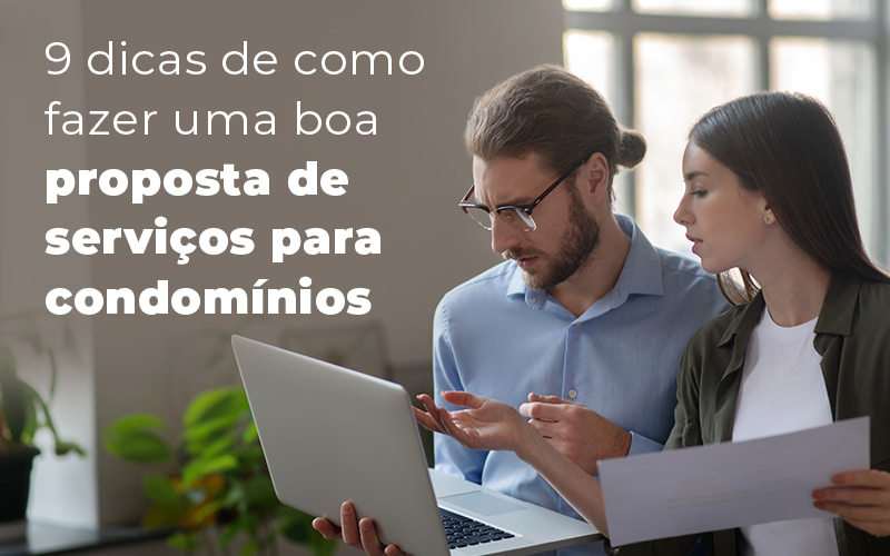 9 Dicas De Como Fazer Uma Boa Proposta De Servicos Para Condominios Blog - Escritório Contábil em Brasília - DF | VIP Contabilidade e Gestão Condominal